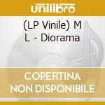 (LP Vinile) M L - Diorama vinile