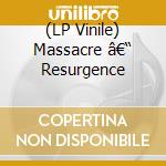 (LP Vinile) Massacre â€“ Resurgence lp vinile