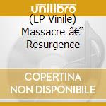 (LP Vinile) Massacre â€“ Resurgence vinile