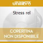 Stress rel cd musicale