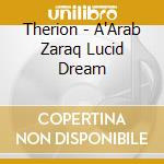 Therion - A'Arab Zaraq Lucid Dream cd