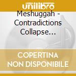 Meshuggah - Contradictions Collapse Classi cd