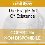 The Fragile Art Of Existence cd musicale di Denied Control