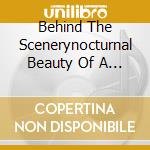 Behind The Scenerynocturnal Beauty Of A Dying Land - cd