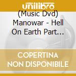(Music Dvd) Manowar - Hell On Earth Part 1 (Vhs Edition) cd