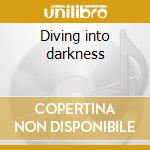 Diving into darkness cd