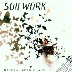 Soilwork - Natural Born Chaos cd musicale di SOILWORK