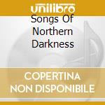 Songs Of Northern Darkness cd