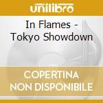 In Flames - Tokyo Showdown cd musicale di Flames In