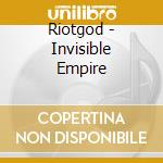 Riotgod - Invisible Empire cd musicale di Riotgod