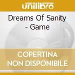Dreams Of Sanity - Game