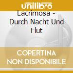 Lacrimosa - Durch Nacht Und Flut cd