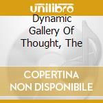 Dynamic Gallery Of Thought, The cd