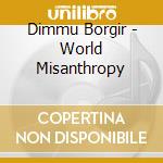 Dimmu Borgir - World Misanthropy cd musicale