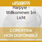 Harpyie - Willkommen Im Licht cd