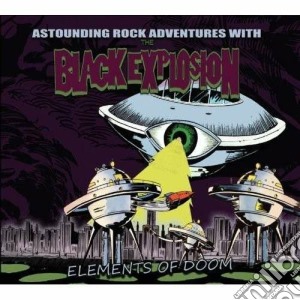 (LP Vinile) Black Explosion (The) - Elements Of Doom lp vinile di The Black explosion