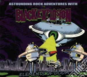 Black Explosion (The) - Elements Of Doom cd musicale di The Black explosion