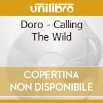 Doro - Calling The Wild cd