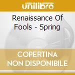 Renaissance Of Fools - Spring cd