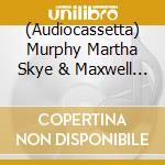 (Audiocassetta) Murphy Martha Skye & Maxwell Sterling - Distance On Ground cd