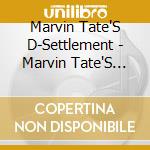Marvin Tate'S D-Settlement - Marvin Tate'S D-Settlement (Deluxe Edition) cd