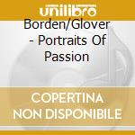 Borden/Glover - Portraits Of Passion cd