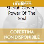 Sheilah Glover - Power Of The Soul cd