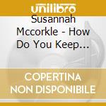 Susannah Mccorkle - How Do You Keep The Music cd