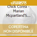 Chick Corea - Marian Mcpartland'S Piano Jazz cd musicale di COREA CHICK