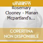 Rosemary Clooney - Marian Mcpartland's Piano Jazz cd musicale di Rosemary Clooney