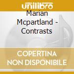 Marian Mcpartland - Contrasts cd musicale