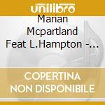 Marian Mcpartland Feat L.Hampton - Piano Jazz cd musicale di HAMPTON LIONEL
