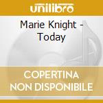 Marie Knight - Today cd