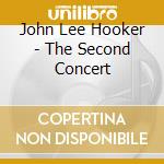 John Lee Hooker - The Second Concert cd musicale di Hooker john lee