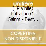 (LP Vinile) Battalion Of Saints - Best Of vinile