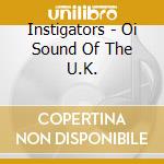 Instigators - Oi Sound Of The U.K. cd
