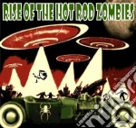 Rise Of The Hot Rod Zombies cd