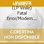 (LP Vinile) Fatal Error/Modern Enemy - Split Lp lp vinile di Fatal Error/Modern Enemy
