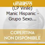 (LP Vinile) Manic Hispanic - Grupo Sexo (Orange Vinyl) vinile