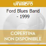 Ford Blues Band - 1999 cd