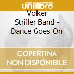Volker Strifler Band - Dance Goes On