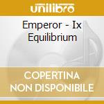 Emperor - Ix Equilibrium cd