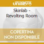 Skinlab - Revolting Room cd