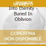 Into Eternity - Buried In Oblivion cd