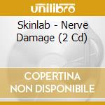 Skinlab - Nerve Damage (2 Cd) cd