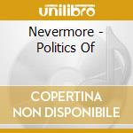 Nevermore - Politics Of cd