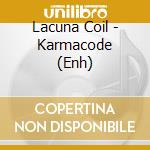 Lacuna Coil - Karmacode (Enh) cd