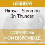 Himsa - Summon In Thunder cd