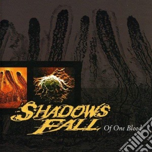 Shadows Fall - Of One Blood cd musicale di Shadows Fall