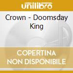 Crown - Doomsday King cd